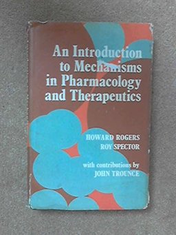 An Introduction to Mechanisms in Pharmacology and Therapeutics