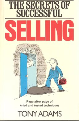 Secrets of Successful Selling Secrets of Successful Selling