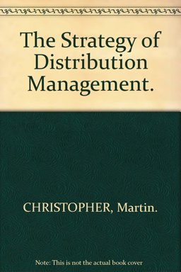 The Strategy of Distribution Management