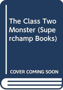 The Class Two Monster
