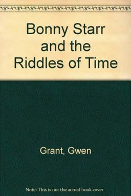 Bonny Starr and the Riddles of Time