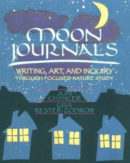 Moon Journals Writing, Art, and Inquiry Through Focused Nature Study  9780435072216 Front Cover