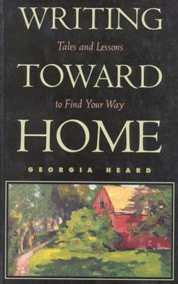 Writing Toward Home Tales and Lessons to Find Your Way  9780435081249 Front Cover