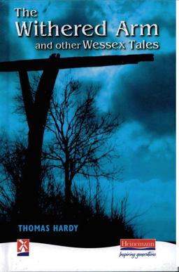 New Windmills: the Withered Arm and Other Wessex Tales