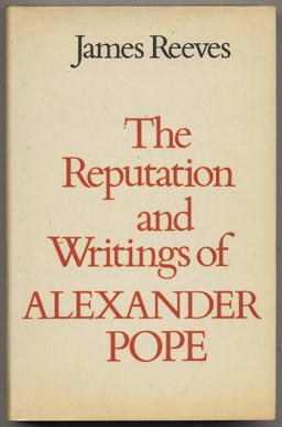 The Reputation and Writings of Alexander Pope