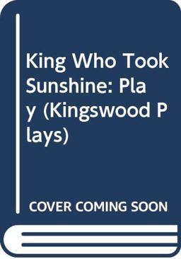 The King Who Took Sunshine