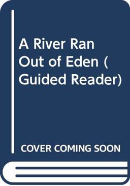 A River Ran Out of Eden