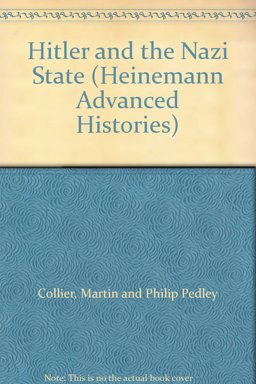 Heinemann Advanced History: Hitler and the Nazi State