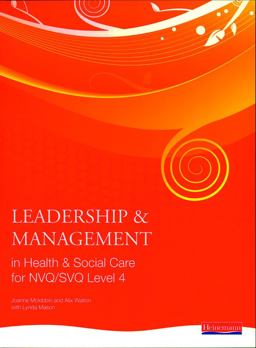 Leadership and Management in Health and Social Care NVQ Level 4