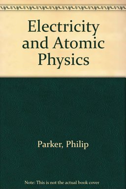 Electricity and Atomic Physics