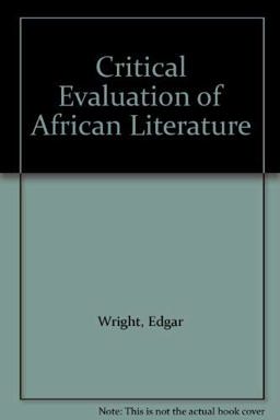 Critical Evaluation of African Literature