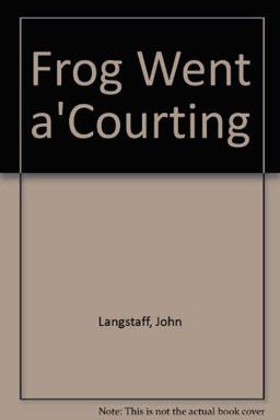 Frog Went A-Courtin'