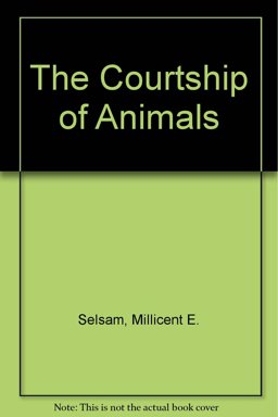 The Courtship of Animals