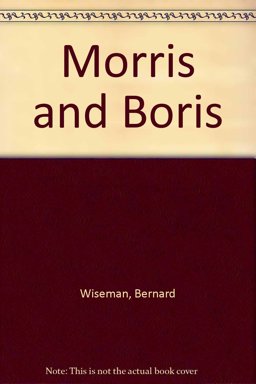 Morris and Boris