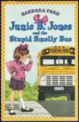 Junie B. Jones and the Stupid Smelly Bus