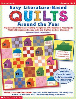 Easy Literature-Based Quilts Around the Year Reproducible Patterns and Writing Prompts for 20 Collaborative Paper Quilts That Build Important Literacy Skills and Brighten up Your Classroom  9780439138987 Front Cover