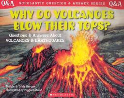 Why Do Volcanoes Blow Their Tops? Why Do Volanoes Blow Their Tops?  9780439148788 Front Cover