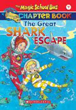Great Shark Escape (the Magic School Bus: Chapter Book #7)  9780439204217 Front Cover