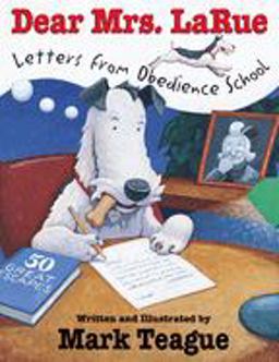 Dear Mrs. Larue: Letters from Obedience School  9780439206631 Front Cover