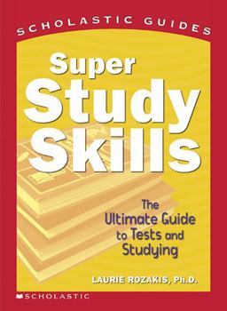 Super Study Skills The Ultimate Guide to Tests and Studying  9780439216012 Front Cover