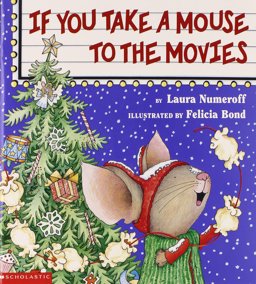 If You Take a Mouse to the Movies  9780439254069 Front Cover