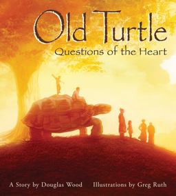 Old Turtle: Questions of the Heart Old Turtle: Questions of the Heart