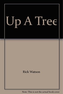 Up a Tree Up a Tree