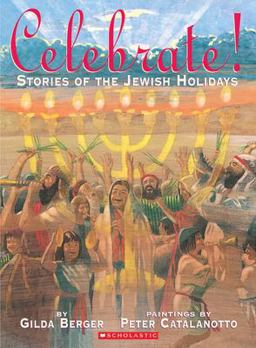 Celebrate! Stories of the Jewish Holiday