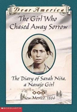 Girls Who Chased Away Sorrow The Diary of Sarah Nita, a Navajo Girl  9780439445702 Front Cover