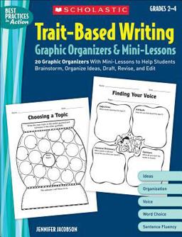 Trait-Based Writing: Graphic Organizers and Mini-Lessons