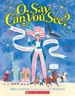 O, Say Can You See? America's Symbols, Landmarks, and Important Words  9780439593601 Front Cover
