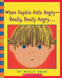 When Sophie Gets Angry - Really, Really Angry...  9780439598453 Front Cover