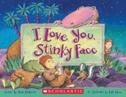 I Love You, Stinky Face  9780439634694 Front Cover
