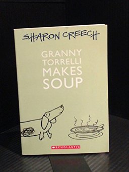 (GRANNY TORRELLI MAKES SOUP) BY Creech, Sharon (Author) paperback Published on (01 , 2005)  9780439649315 Front Cover