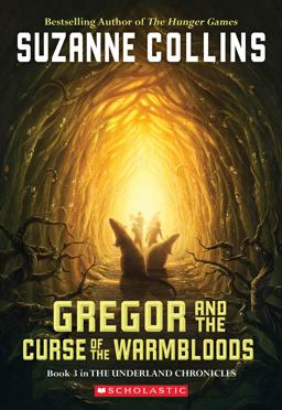 Gregor and the Curse of the Warmbloods (the Underland Chronicles #3)  9780439656245 Front Cover