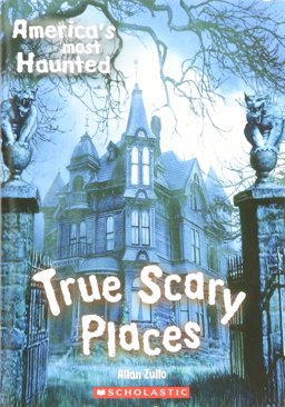 America's Most Haunted True Scary Places  9780439792134 Front Cover