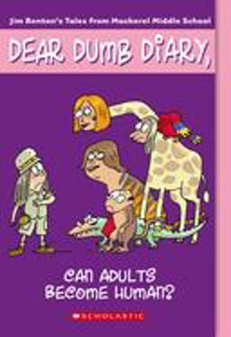 Can Adults Become Human? (Dear Dumb Diary #5)  9780439796217 Front Cover