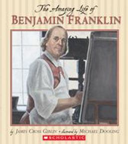 Amazing Life of Benjamin Franklin  9780439810654 Front Cover