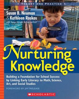 Nurturing Knowledge Building a Foundation for School Success by Linking Early Literacy to Math, Science, Art, and Social Studies  9780439821308 Front Cover
