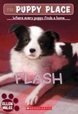 Flash (the Puppy Place #6)  9780439874113 Front Cover