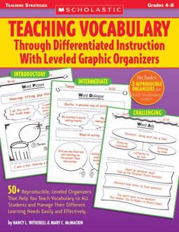 Teaching Vocabulary Through Differentiated Instruction with Leveled Graphic Organizers Teaching Vocabulary Through Differentiated Instruction with Leveled Graphic Organizers