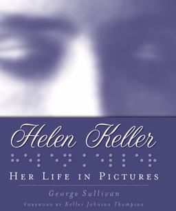 Helen Keller Her Life in Pictures  9780439918152 Front Cover