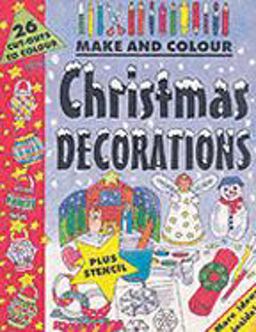 Make and Colour Christmas Decorations
