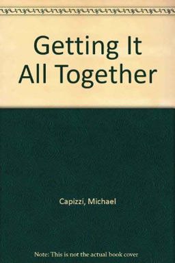 Getting It All Together