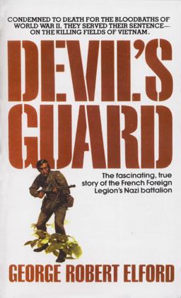 Devil's Guard The Fascinating, True Story of the French Foreign Legion's Nazi Battalion  9780440120148 Front Cover