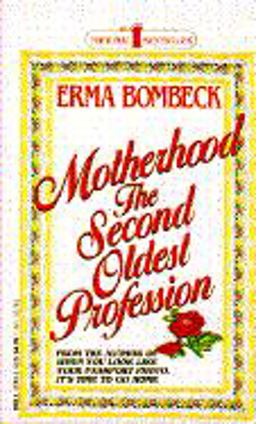 Motherhood : The Second Oldest Profession  9780440159018 Front Cover