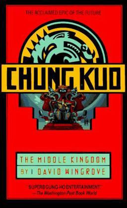 Chung Kuo: the Middle Kingdom Chung Kuo: the Middle Kingdom