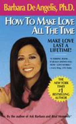 How to Make Love All the Time Make Love Last a Lifetime  9780440208938 Front Cover