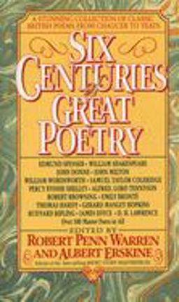 Six Centuries of Great Poetry A Stunning Collection of Classic British Poems from Chaucer to Yeats  9780440213833 Front Cover