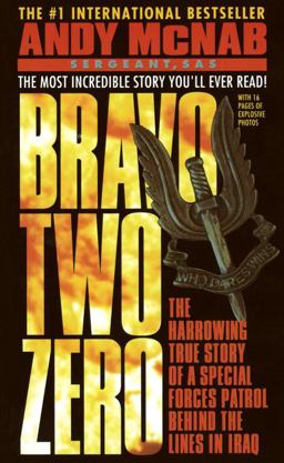 Bravo Two Zero The Harrowing True Story of a Special Forces Patrol Behind the Lines in Iraq  9780440218807 Front Cover